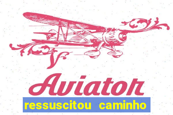 ressuscitou caminho neocatecumenal pdf